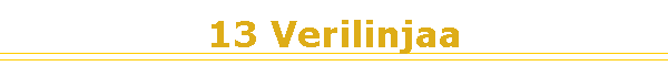 13 Verilinjaa
