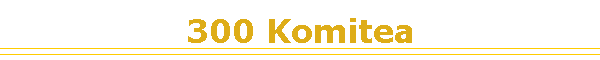 300 Komitea