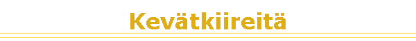 Kev�tkiireit�