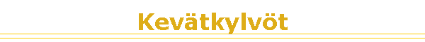 Kev�tkylv�t