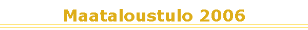 Maataloustulo 2006