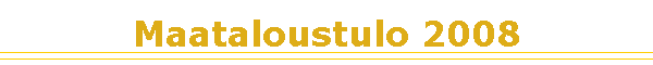 Maataloustulo 2008