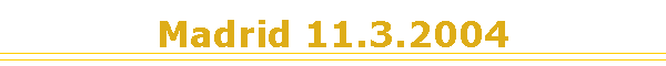 Madrid 11.3.2004