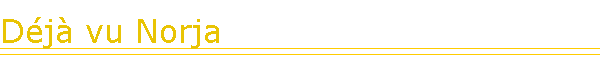 D�j� vu Norja