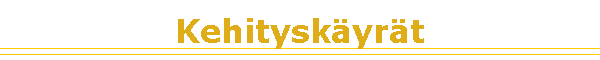 Kehitysk�yr�t